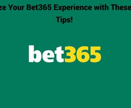 Maximize Your Bet365 Experience With These Expert Tips!